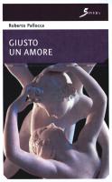 Giusto un amore, il romanzo d'esordio di Roberto Pallocca Copertina